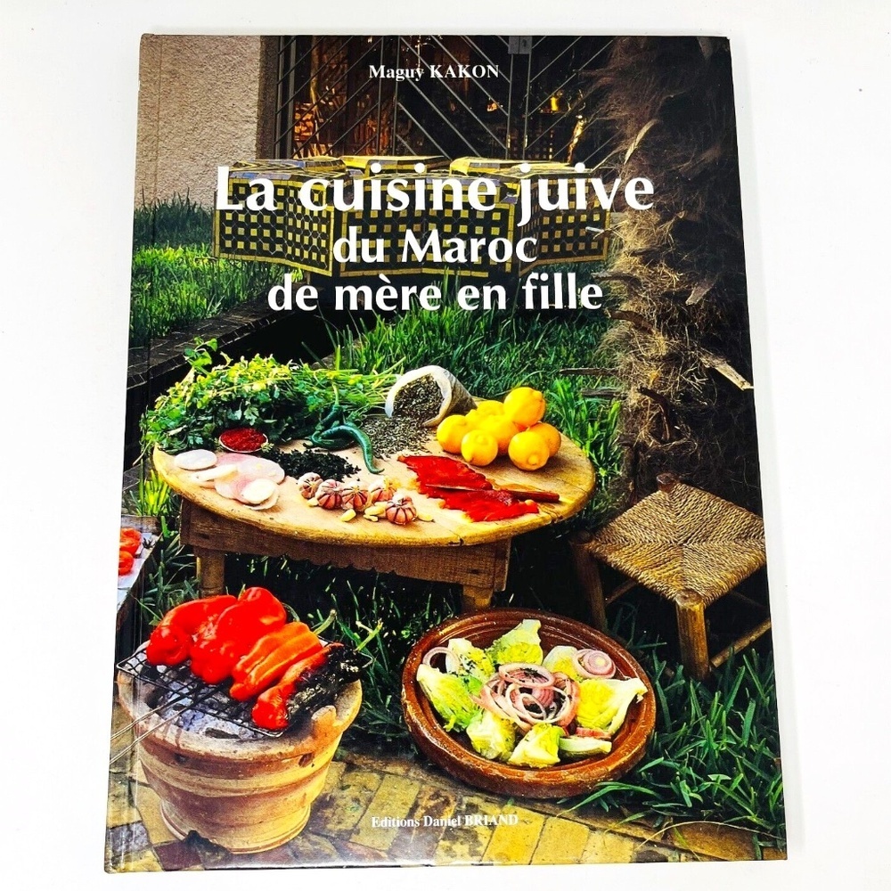 La Cuisine Juive du Maroc de Mère en Fille de Maguy Kakon Recettes Maison-1996